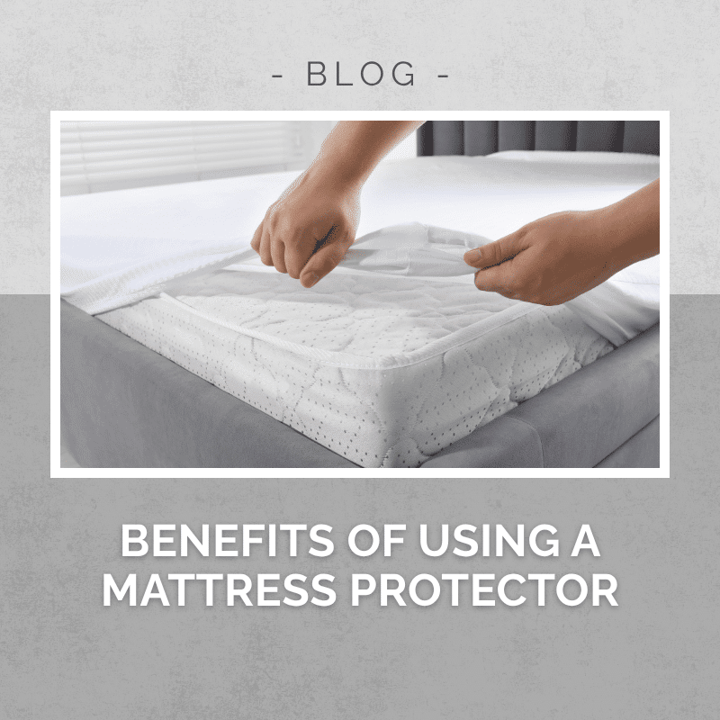 Benefits of using a mattress protector