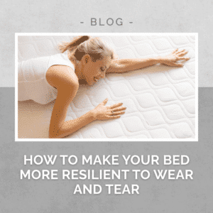 How to make your bed more resilient