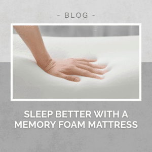 Sleep better with a memory foam mattress