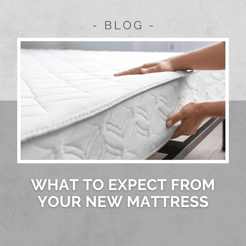 What to expect from your new mattress